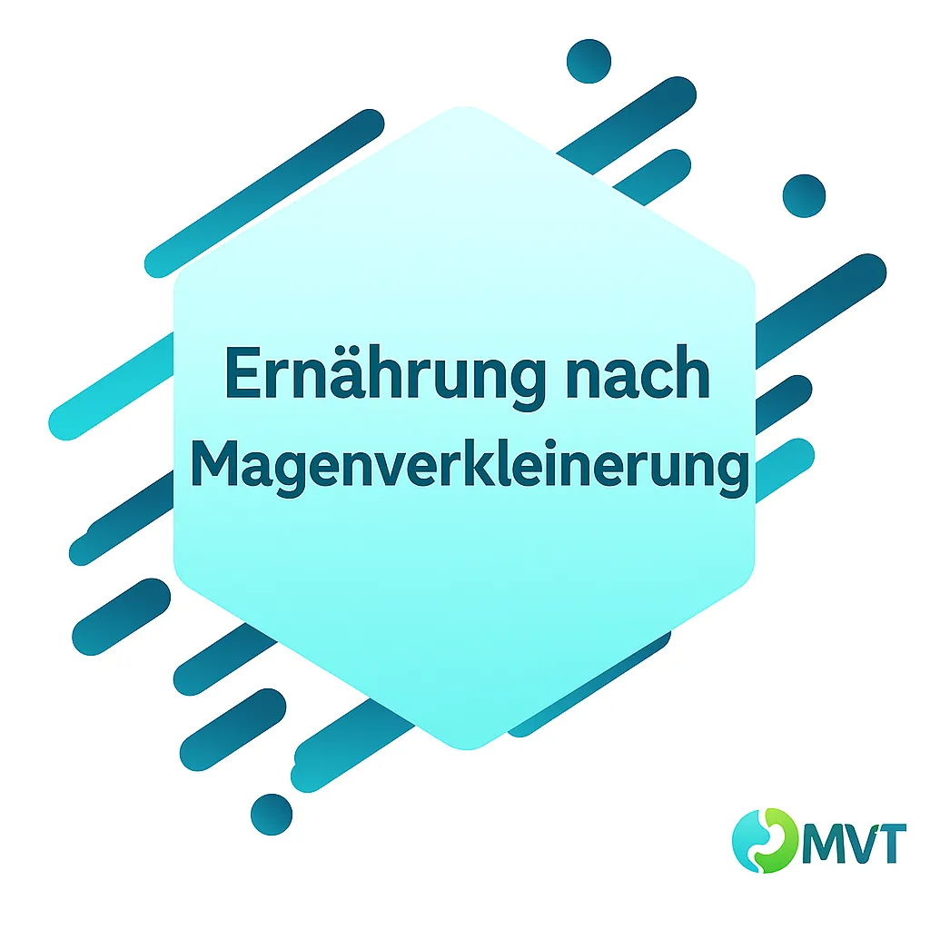 Ernährung nach Magenverkleinerung: Ihr 4-Phasen-Plan für nachhaltigen Erfolg MVT